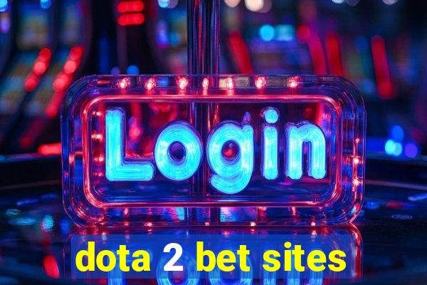 dota 2 bet sites