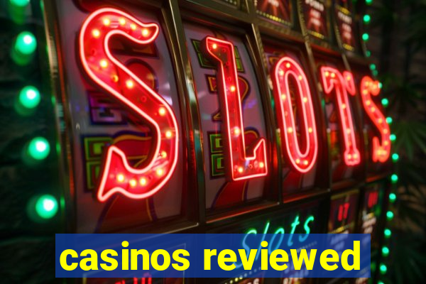 casinos reviewed