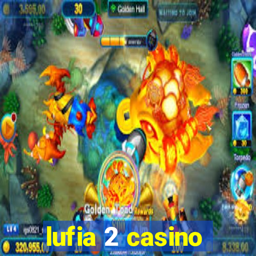 lufia 2 casino