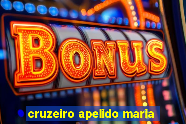 cruzeiro apelido maria