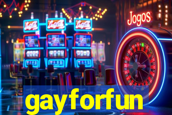 gayforfun