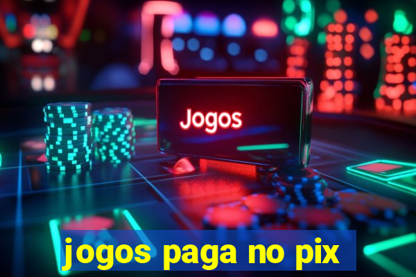 jogos paga no pix