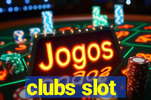 clubs slot