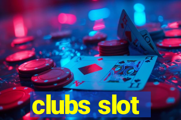 clubs slot