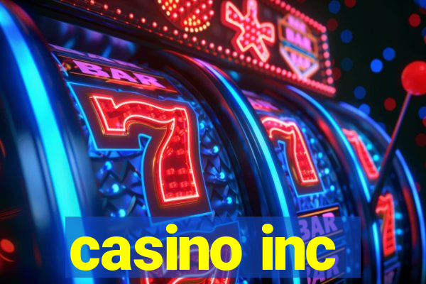 casino inc