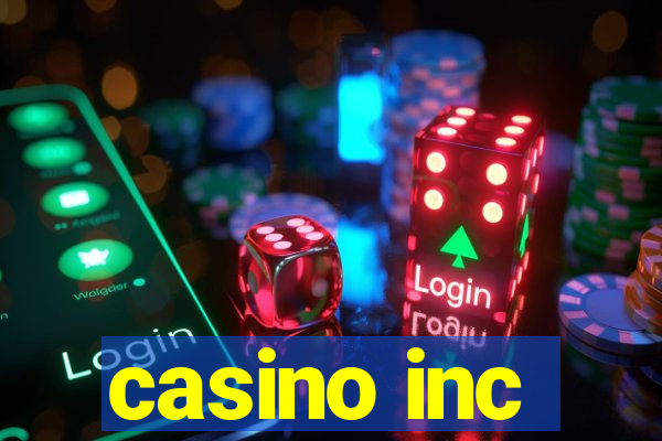 casino inc