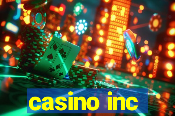 casino inc