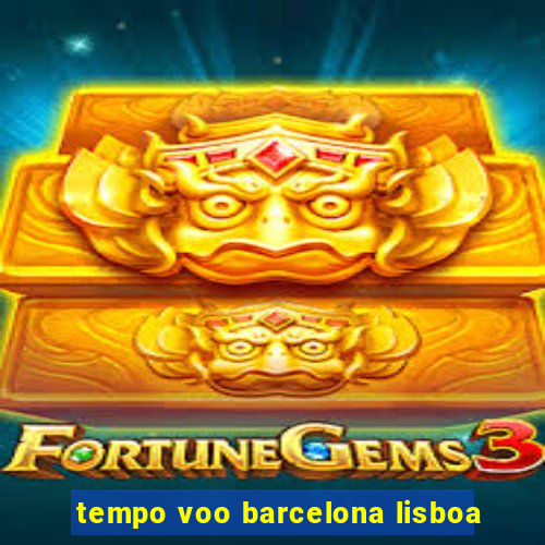 tempo voo barcelona lisboa