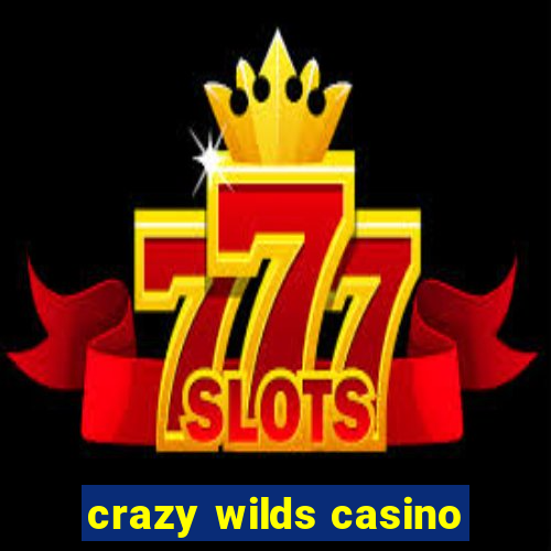 crazy wilds casino