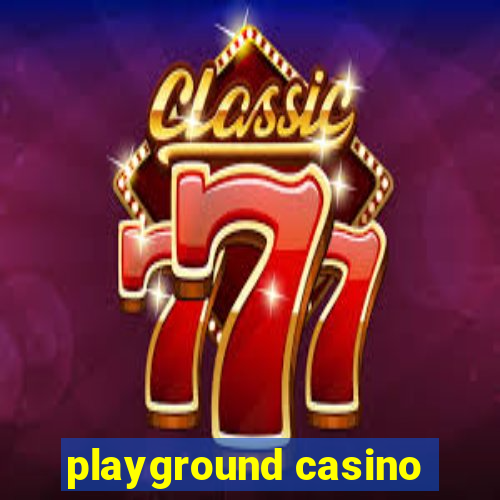 playground casino