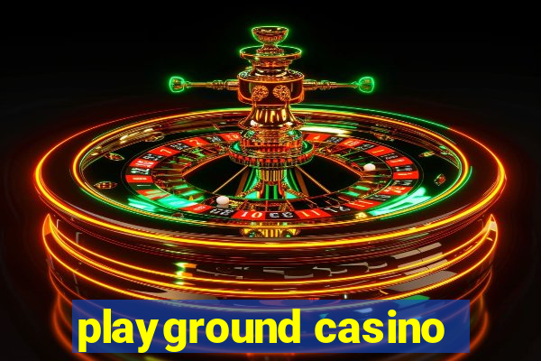 playground casino