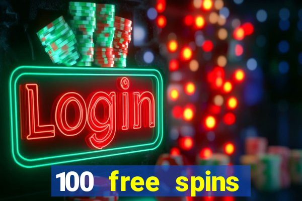 100 free spins casino no deposit