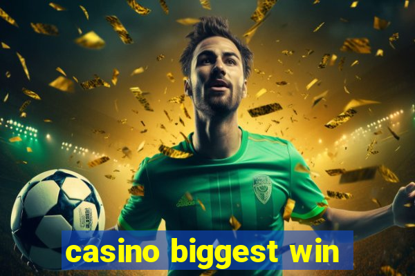 casino biggest win