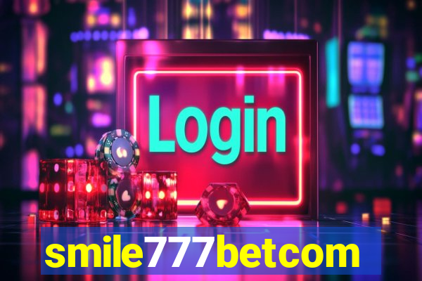 smile777betcom