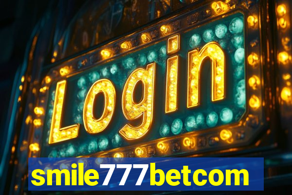 smile777betcom