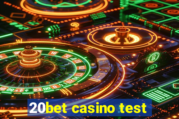 20bet casino test