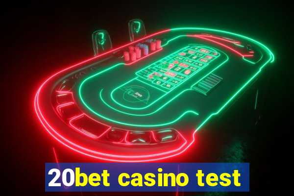 20bet casino test