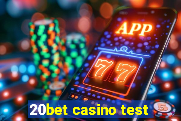 20bet casino test