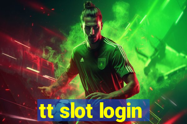 tt slot login