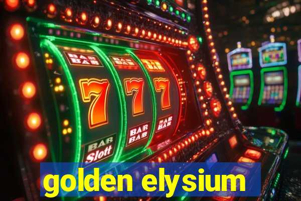 golden elysium