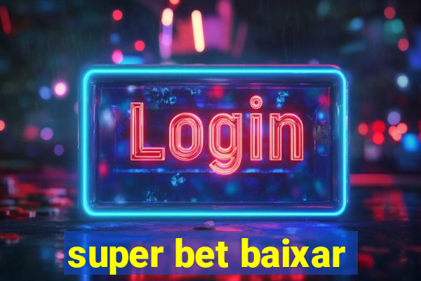 super bet baixar