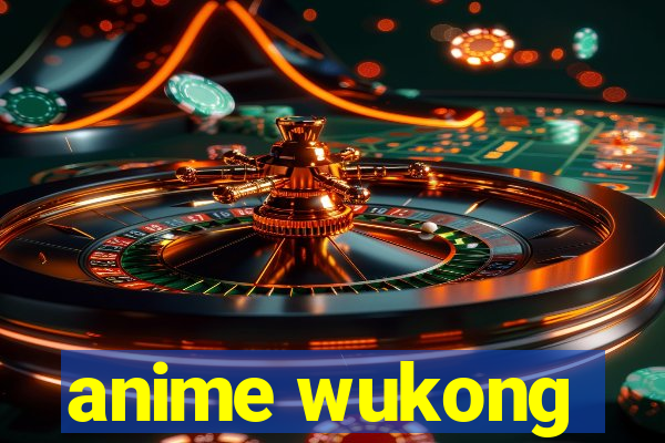 anime wukong