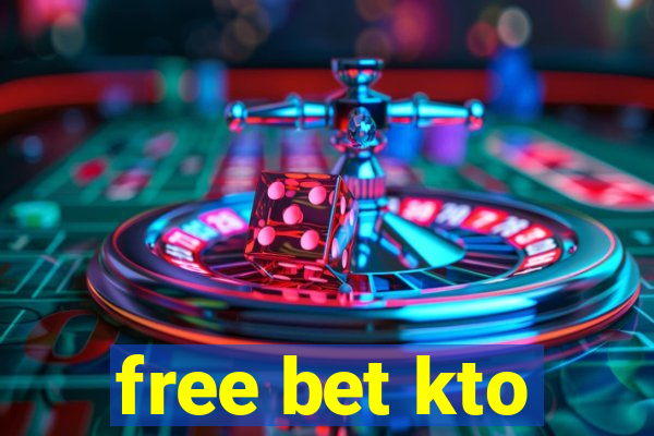 free bet kto