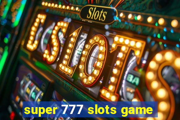 super 777 slots game