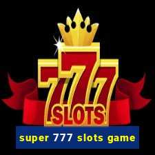 super 777 slots game