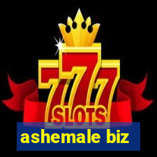 ashemale biz