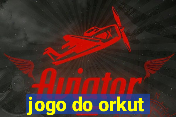 jogo do orkut