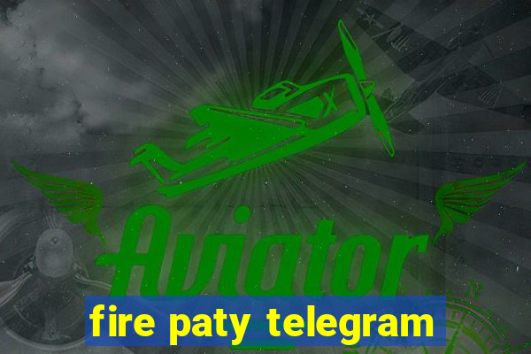 fire paty telegram