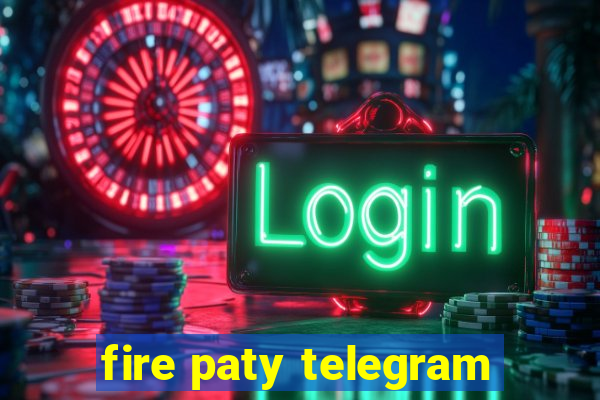 fire paty telegram