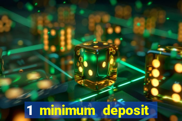 1 minimum deposit casino australia 2018