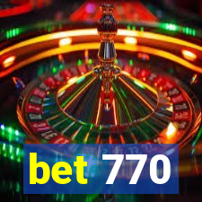 bet 770