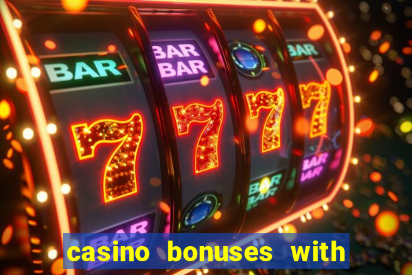 casino bonuses with no deposit required