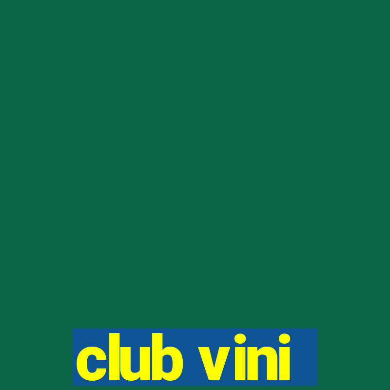 club vini