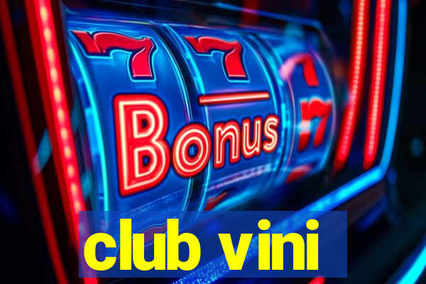 club vini