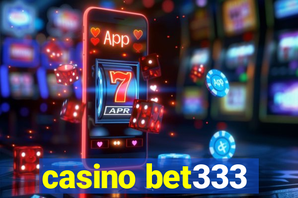 casino bet333