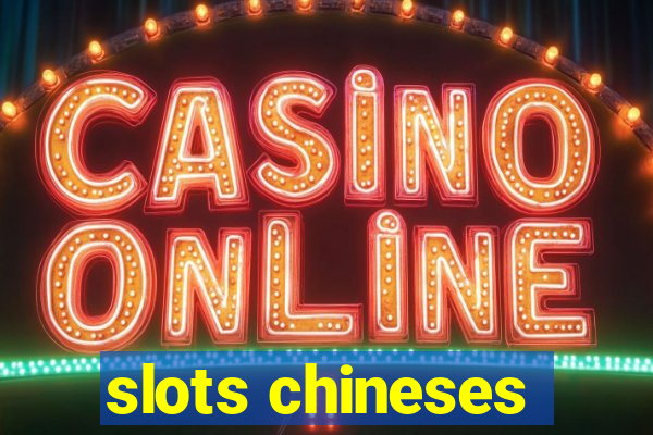 slots chineses