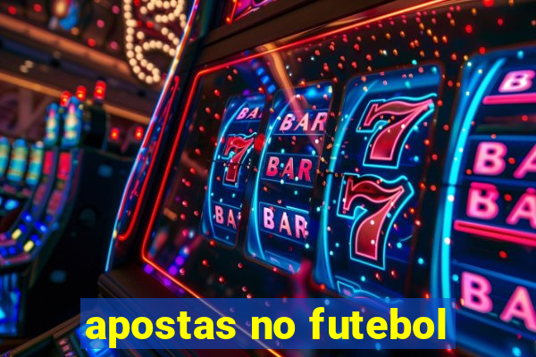 apostas no futebol