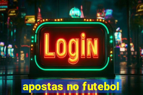 apostas no futebol