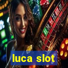 luca slot