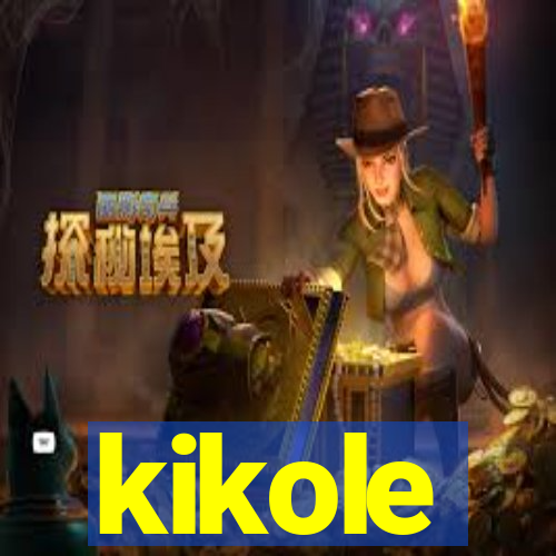 kikole