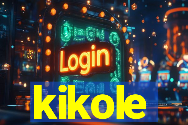 kikole