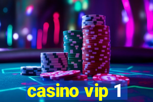 casino vip 1