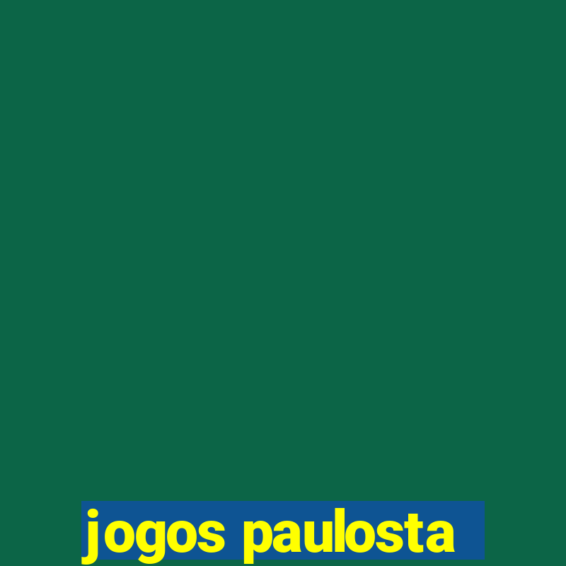 jogos paulosta