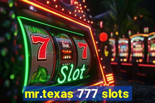 mr.texas 777 slots