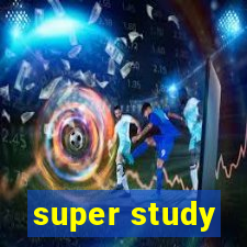 super study