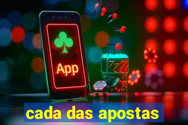 cada das apostas